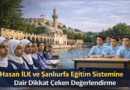 hasan-ilk-ve-sanliurfa-egitim-sistemine-dair-dikkat-ceken-degerlendirme